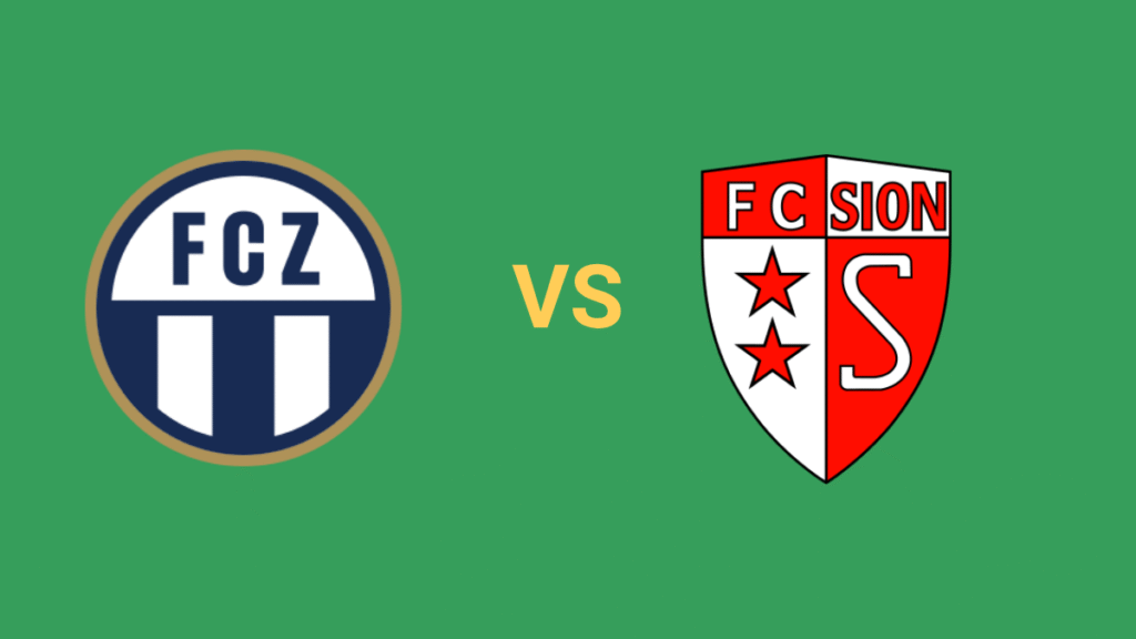 Dự Đoán Cá Cược Zurich vs Sion Cơ Hội Thắng Cao