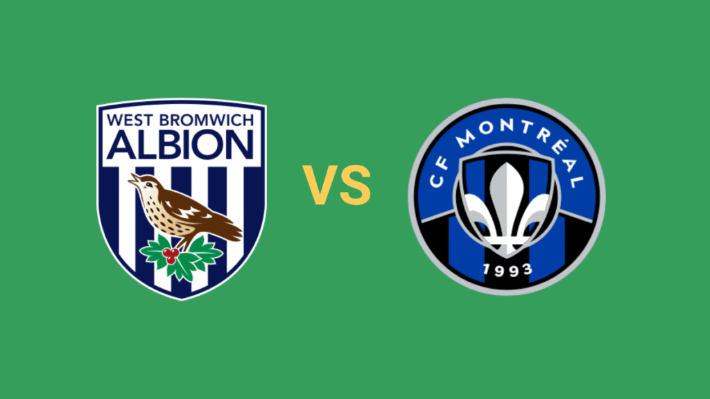 west_bromwich vs CF Montreal