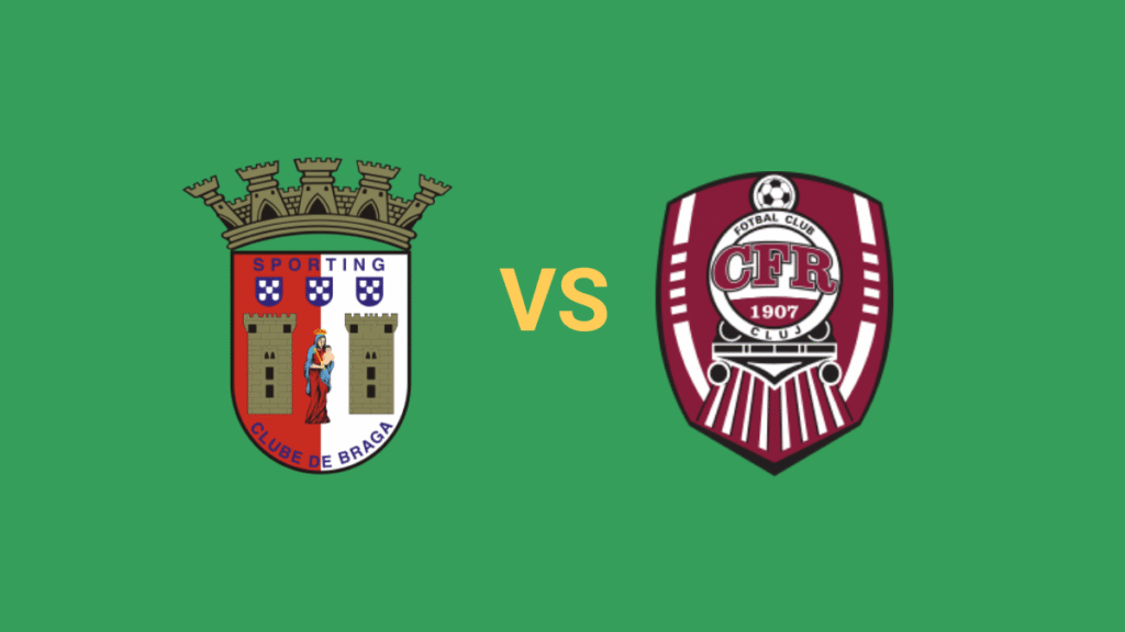 Betting Tip Braga vs CFR Cluj Đặt Cược Ngay Trước Khi Quá Muộn