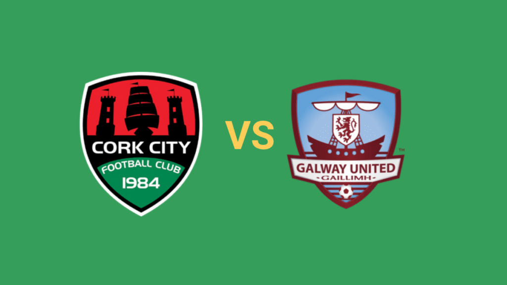 Mẹo Cá Cược Cork City vs Galway - Đặt Ngay Trước Giờ G
